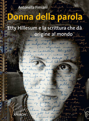 Donna della parola. Etty Hillesum