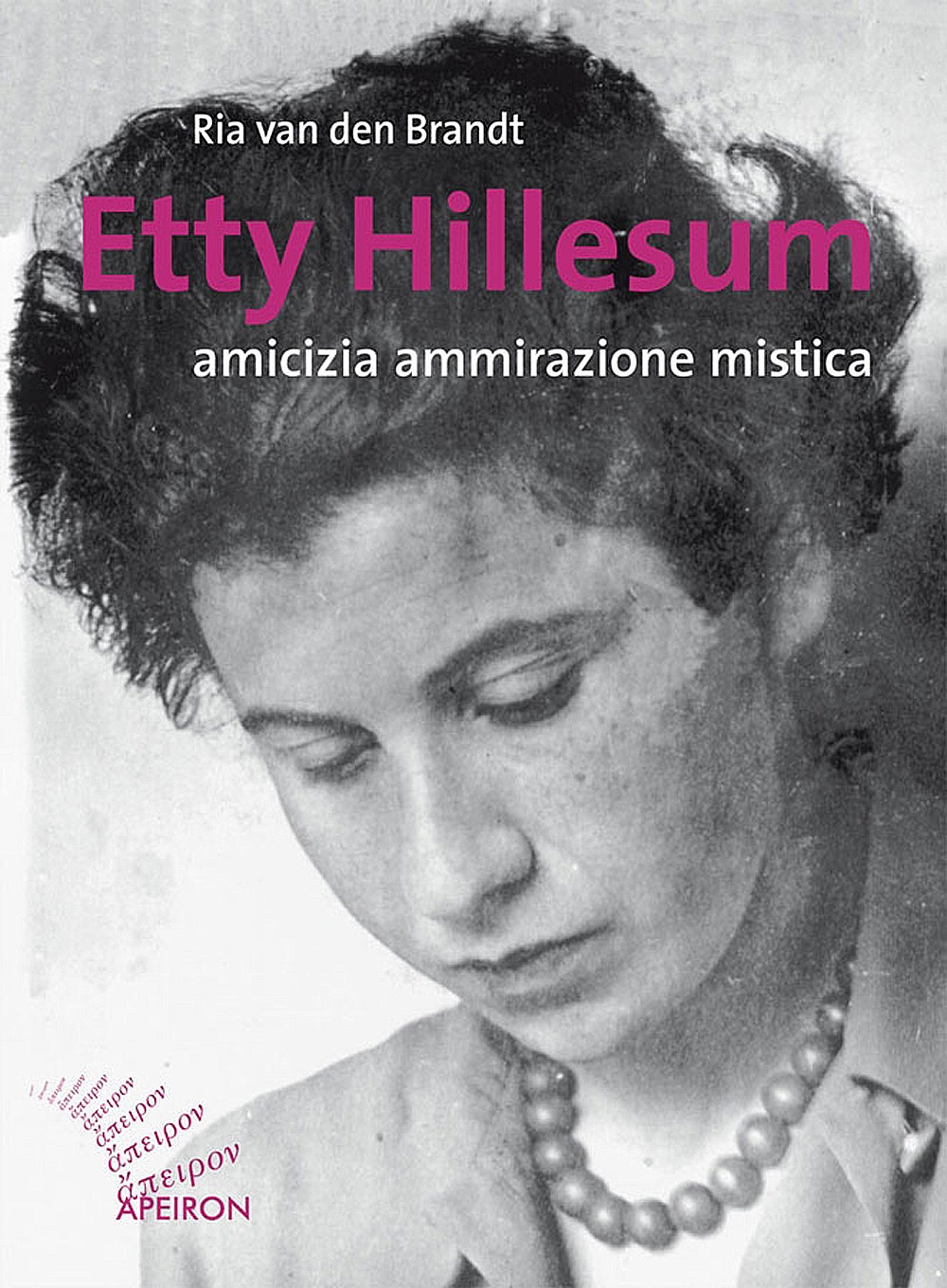 Etty Hillesum: amicizia. ammirazione. mistica