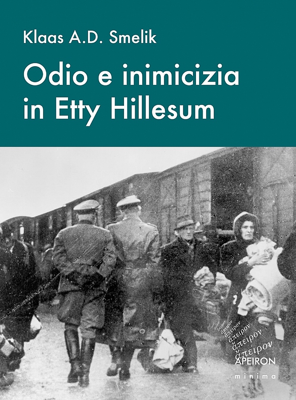 Odio e inimicizia in Etty Hillesum - Klaas A.D. Smelik