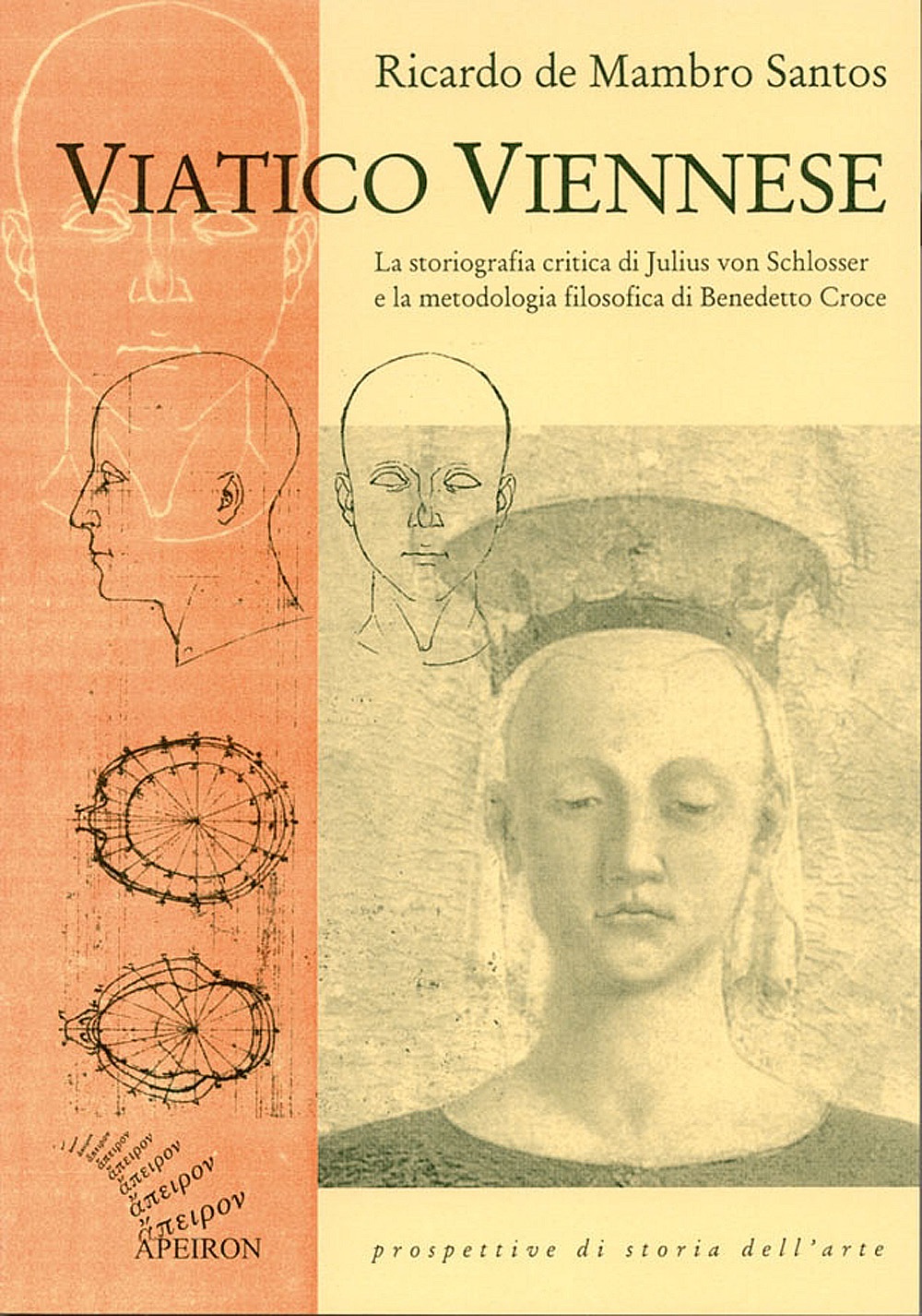 Viatico Viennese. La storiografia critica di Julius von Schlosser e la metodologia filosofica di Benedetto Croce